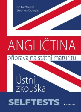 ANGLIČTINA - Příprava na státní maturitu - Iva Dostálová, Stephen Douglas - e-kniha