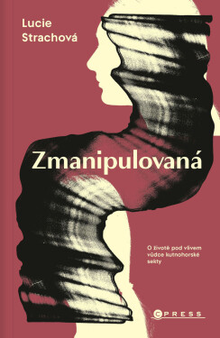 Zmanipulovaná - Lucie Strachová