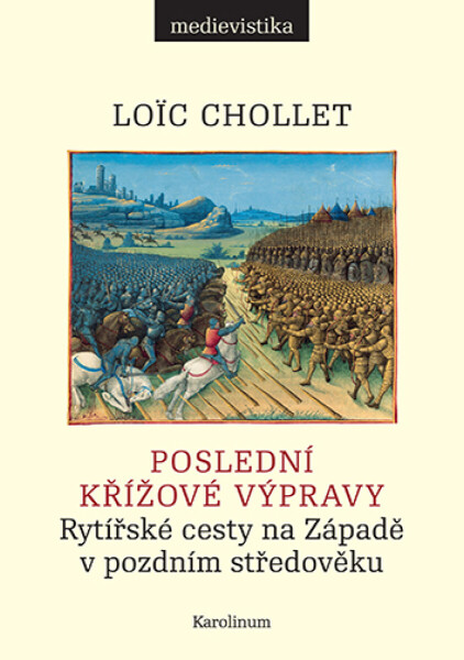 Poslední křížové výpravy - Loic Chollet