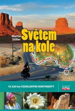 Světem na kole - 16 320 km vzdálenými kontinenty Austrálie, Kuba, jihozápad USA - Martin Stiller
