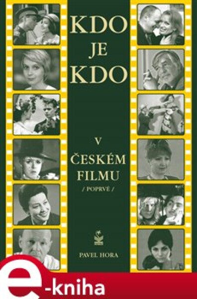 Kdo je kdo v českém filmu. Poprvé - Pavel Hora e-kniha