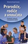 Prarodiče, rodiče a vnoučata - Vittoria Cesari Lusso