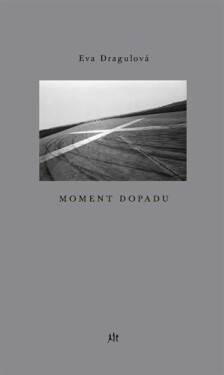 Moment dopadu Eva Dragulová