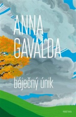 Báječný únik Anna Gavalda