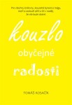 Kouzlo obyčejné radosti