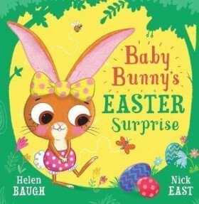 Baby Bunny´s Easter Surprise - Helen Baugh