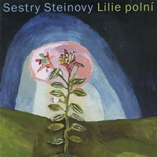 Sestry Steinovy Lilie polní CD