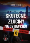 Skutečné zločiny na Ostravsku Ivana Žáková