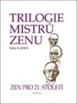 Trilogie mistrů zenu zen pro 21.století - Mistr Kaisen