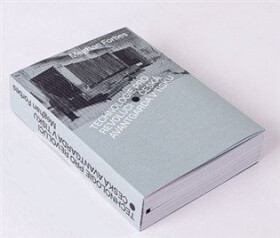 Technologie pro revoluci - Česká avantgarda v tisku - Meghan Forbes