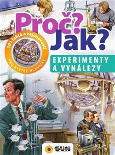 Proč? Jak? Experimenty vynálezy