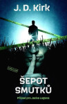 Šepot smutků - J. D. Kirk