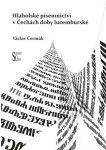 Hlaholské písemnictví Čechách doby lucemburské Václav Čermák