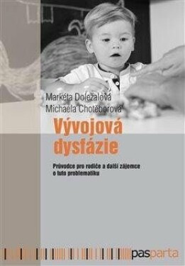 Vývojová dysfázie Průvodce pro rodiče další zájemce tuto problematiku Markéta Doležalová