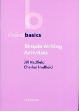 Oxford Basics Simple Writing Activities - Jill Hadfield