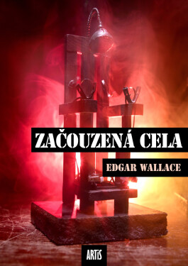 Začouzená cela - Edgar Wallace