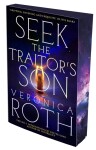 Seek The Traitor's Son - Veronica Roth