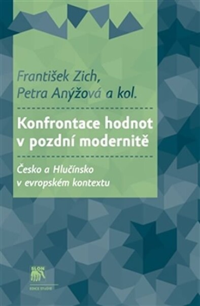 Konfrontace hodnot pozdní modernitě Petra Anýžová,