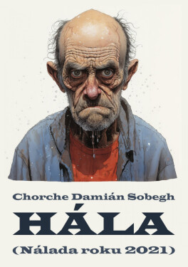 Hála (Nálada roku 2021) - Chorche Damián Sobegh