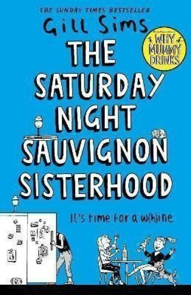 The Saturday Night Sauvignon Sisterhood, 1. vydání - Gill Sims