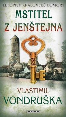 Mstitel z Jenštejna - Letopisy královské komory - Vlastimil Vondruška