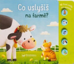 Co uslyšíš na farmě? První zvuky pro miminko - Sarah Dietz