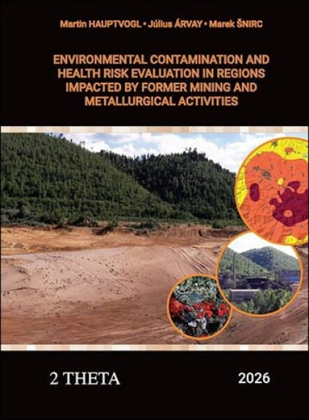 Environmental Contamination and Health Risk Evaluation - Martin Hauptvogl; Július Árvay; Marek Šnirc