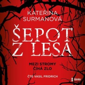 Šepot z lesa - Kateřina Surmanová - audiokniha