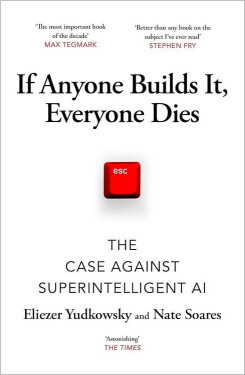 If Anyone Builds It, Everyone Dies - Eliezer Yudkowsky