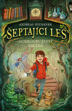 Šeptající les: Dobrodružství začíná - Andreas Suchanek - e-kniha