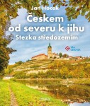 Českem od severu k jihu - Stezka středozemím - Jan Hocek