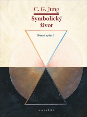Symbolický život - Různé spisy I - Carl Gustav Jung