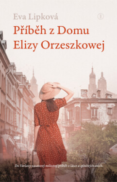 Příběh z Domu Elizy Orzeszkowej - Eva Lipková - e-kniha