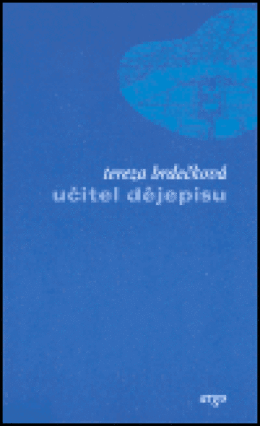 Učitel dějěpisu Tereza Brdečková
