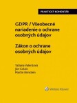 GDPR Všeobecné nariadenie ochrane osobných údajov Zákon ochrane osobných
