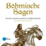 Böhmische Sagen - Eva Mrázková, Wolfgang Spitzbardt - audiokniha