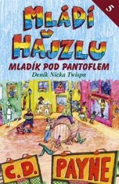 Mládí v hajzlu 5 - Mladík pod pantoflem - C.D. Payne - e-kniha