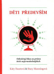 Děti především - Odvážný hlas za práva těch nejzranitelnějších - Katy Faustová