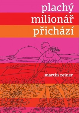 Plachý milionář přichází Martin Reiner