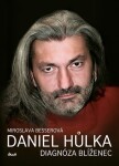 Daniel Hůlka: Diagnóza Blíženec - Miroslava Besserová