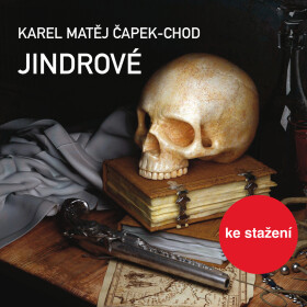 Jindrové - Karel Matěj Čapek-Chod - audiokniha