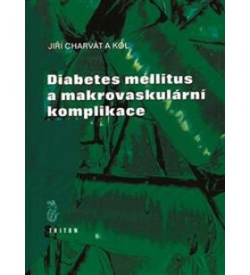 Diabetes mellitus a makrovaskulární komplikace - Jiří Charvát