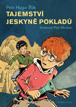 Tajemství jeskyně pokladů, 3. vydání - Petr Hugo Šlik