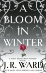 Bloom in Winter - J.R. Ward