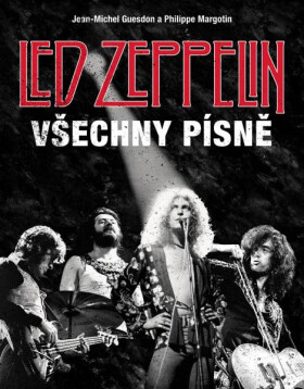 Led Zeppelin - Všechny písně - Philippe Margotin