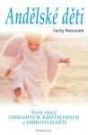 Andělské děti - šestý smysl indigových, křišťálový - Jacky Newcomb