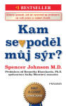 Kam se poděl můj sýr?, 3. vydání - Spencer Johnson