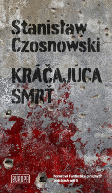 Kráčajúca smrť - Stanisław Czosnowski
