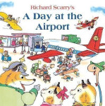 Day at the Airport - Richard Scarry