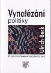 Vynalézání politiky Ulrich Beck